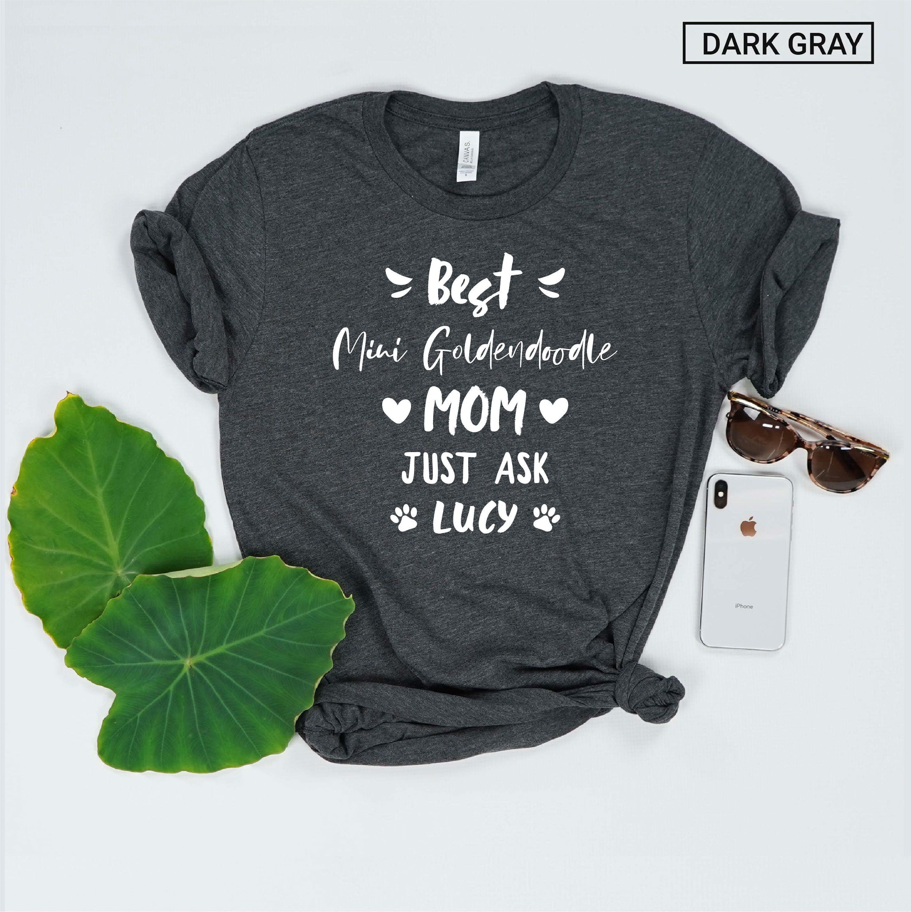Personalized Mini Goldendoodle Mom Shirt - Custom Miniature Goldendoodle Mom Tee - Gift - [Unisex Shirt]