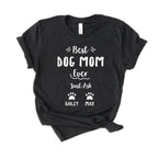 Personalized Dog Mom Shirt - Best Dog Mom Ever - Customized with names - Gift [Unisex Shirt]