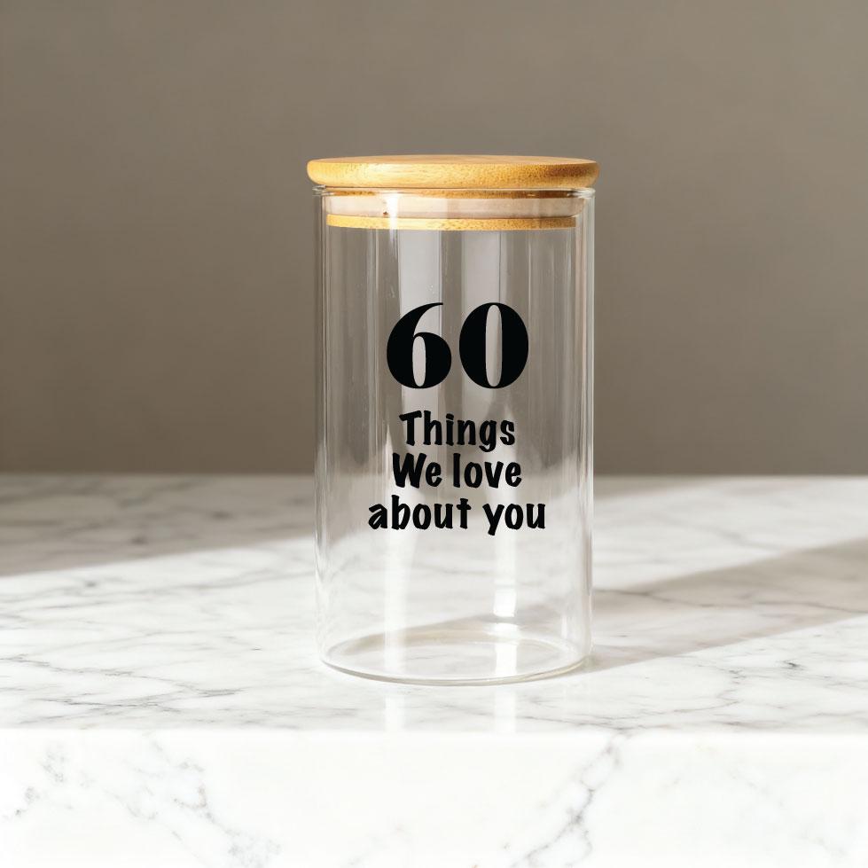 Personalized 60th Birthday DIY Gift Glass Jar, Custom Birthday Party Guests Message Jar - 60 Things We Love About You Memory Jar