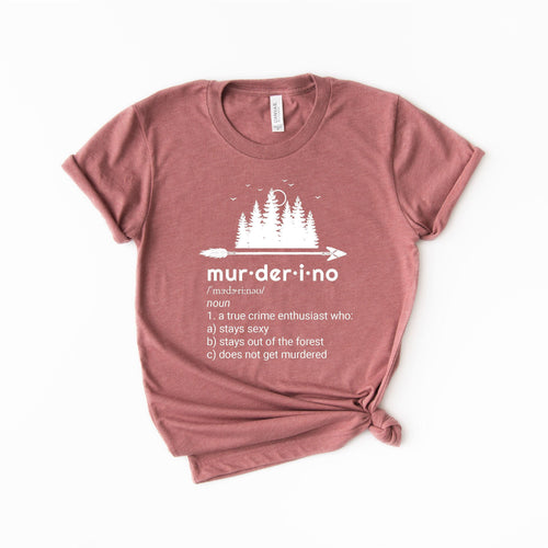 Murderino Shirt, Muderino, My Favorite Murder Shirt, MFM, Stay Sexy Don't Get Murdered, True Crime SSDGM, Stay Out of the Forest Gift UNISEX