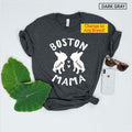 Unisex Personalized Boston Terrier Mom Shirt - Custom Boston Mama Shirt - Boston Mom Gift -